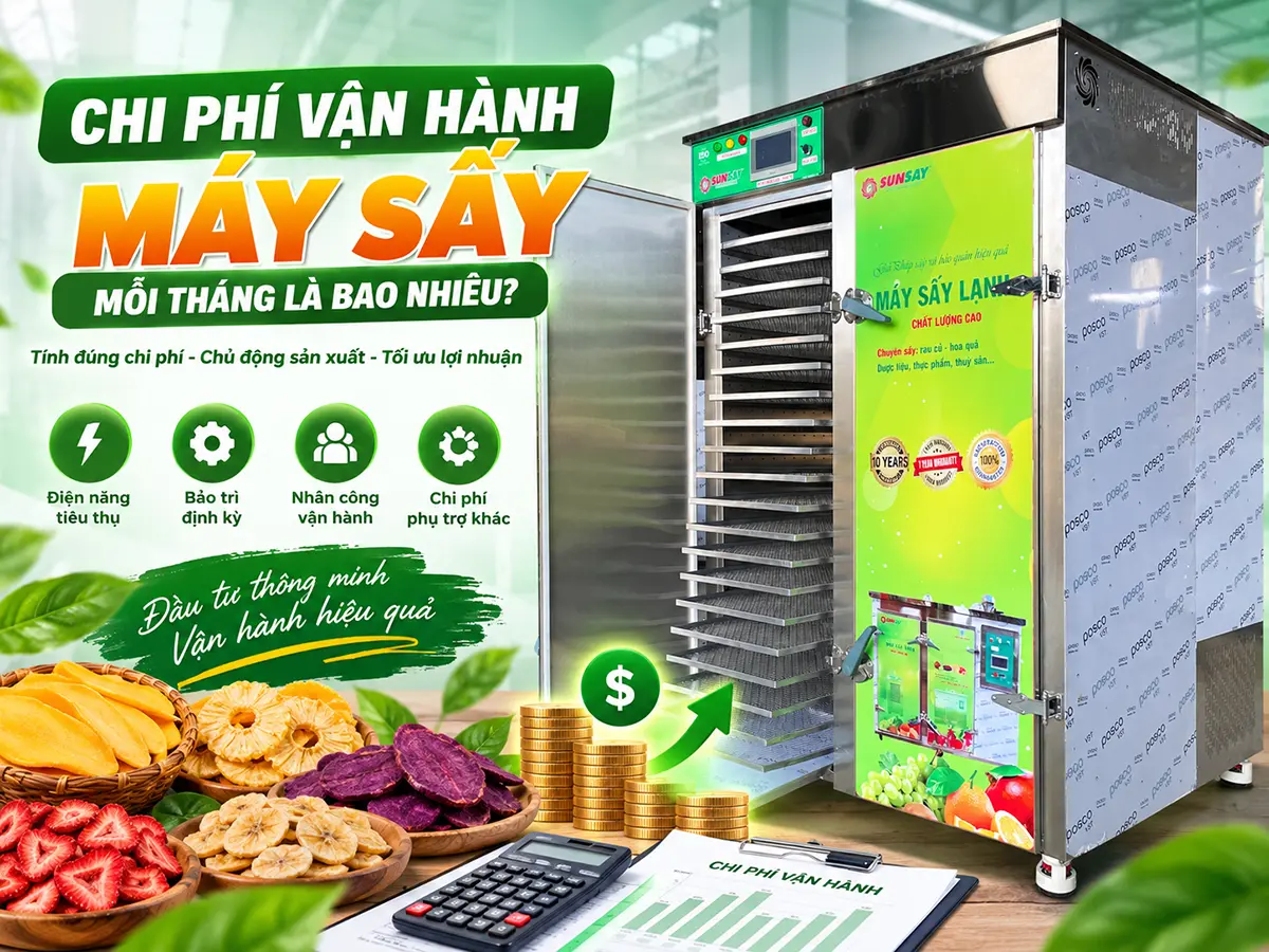 Chi phí vận hành máy sấy mỗi tháng cần tính đủ tiền điện, nhân công, vệ sinh và bảo dưỡng.