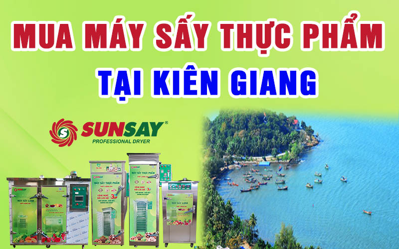 Mua máy sấy thực phẩm tại Kiên Giang